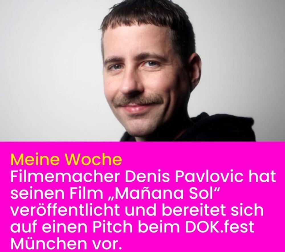 THE SPOT Media & Film - Meine Woche: Filmemacher Denis Pavlovic